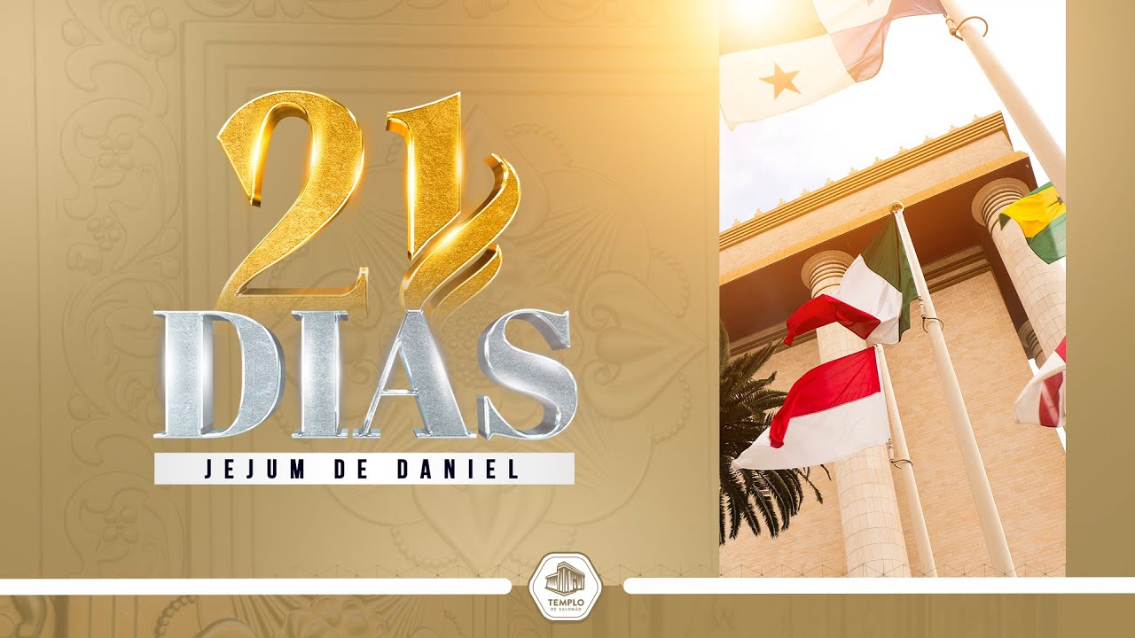 Vigésimo Primeiro dia do Jejum de Daniel - Bispo Edir Macedo