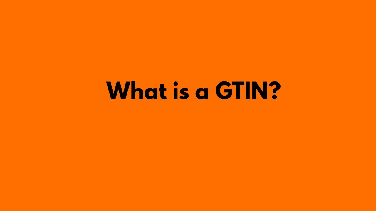What is a GTIN?