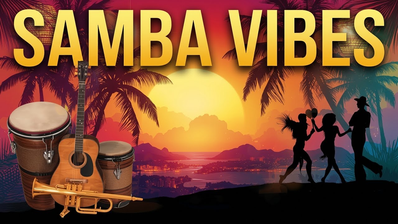 Brazilian Latin Samba 🔥 Sunset Rhythms, Tropical Energy & Positive Mood