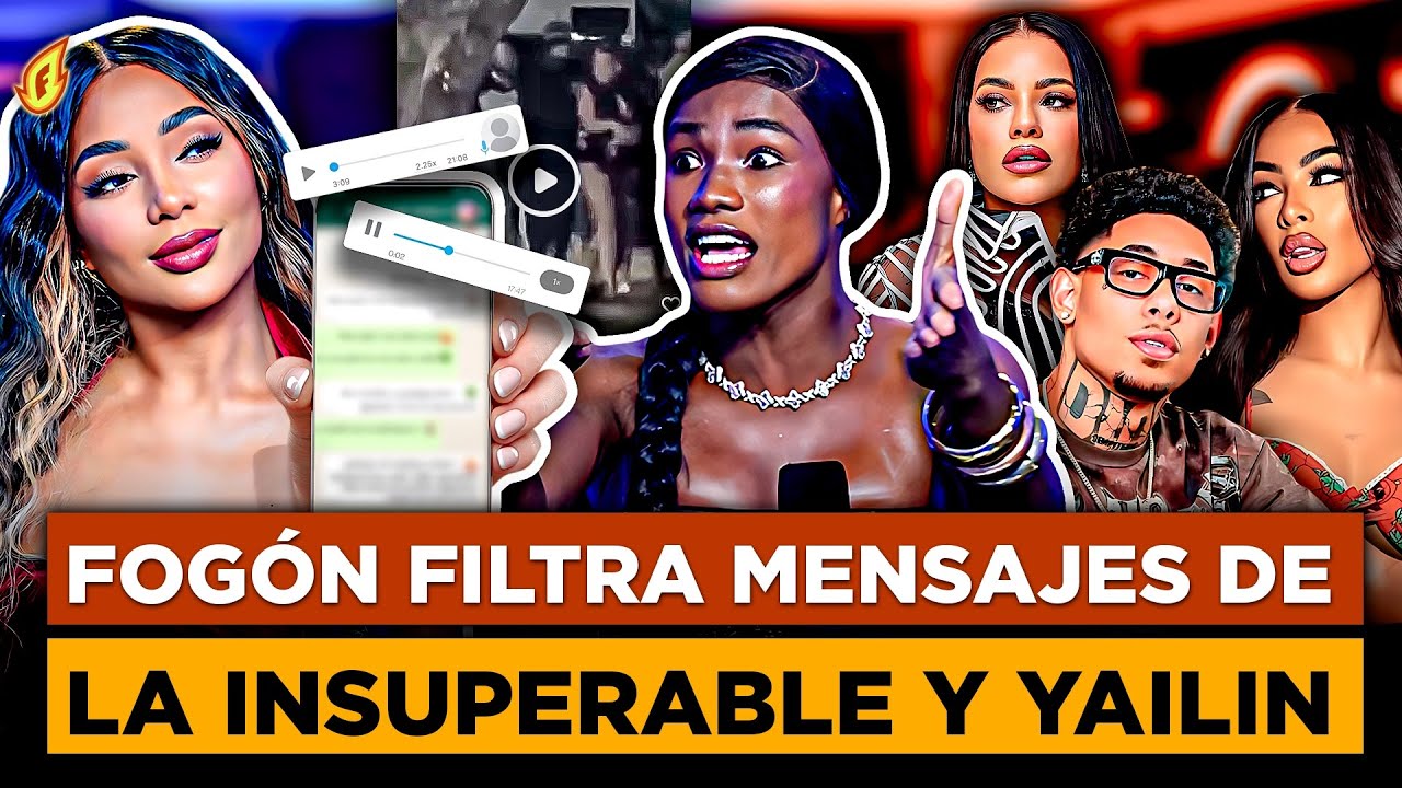 FOGÓN FILTRA MENSAJES DE YAILIN INSULTANDO A LA INSUPERABLE POR JIMÉNEZ | YARA PELEA CON LAUREM