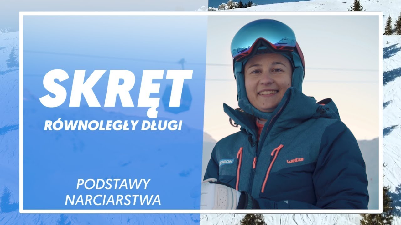 SKRĘT R&Oacute;WNOLEGŁY DŁUGI - NAUKA NARCIARSTWA BY DECATHLON