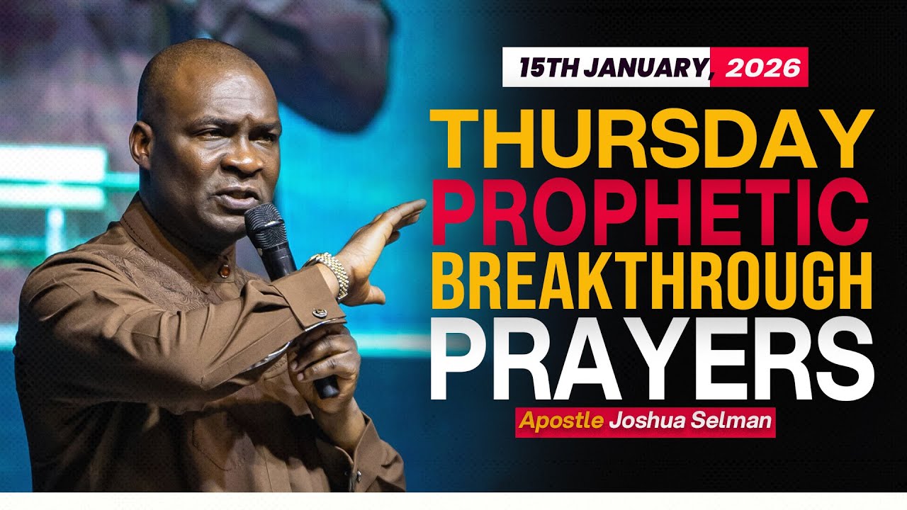 [15TH JANUARY, 2026] THURSDAY BREAKTHROUGH - APOSTLE JOAHUA SELMAN