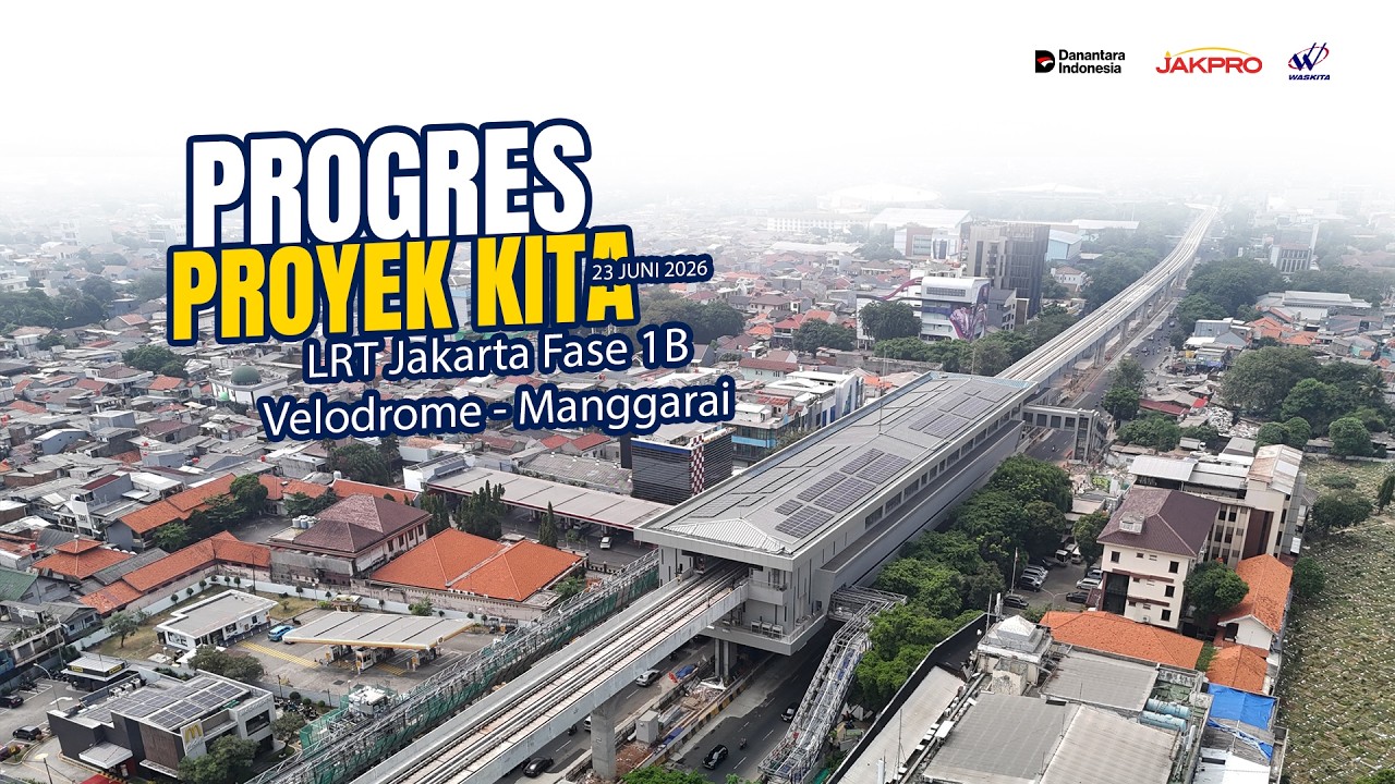 Update Progres LRT Jakarta, Juni 2026 | Progres Proyek Waskita