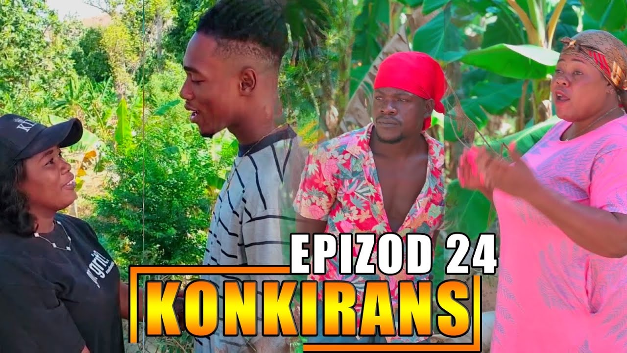 KONKIRANS EPIZOD 23 (nouvo feyton ayisyen 2026) 