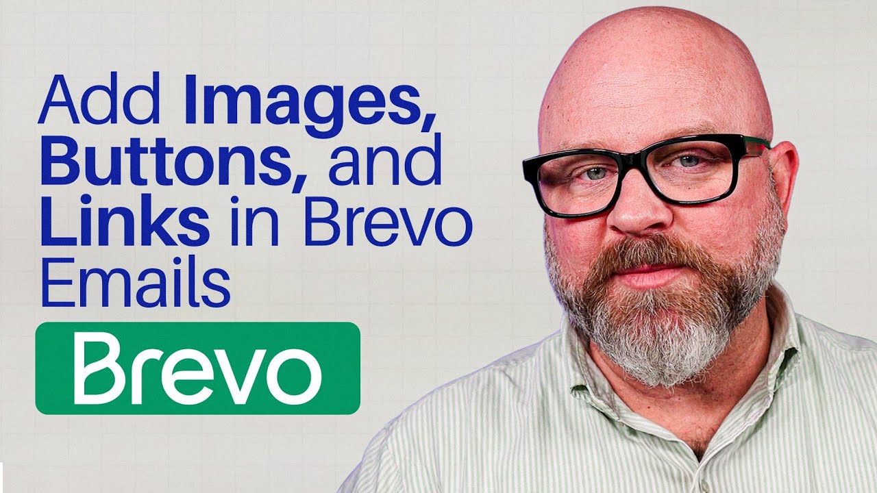 How to Add Images, Buttons, and Links in Brevo Emails