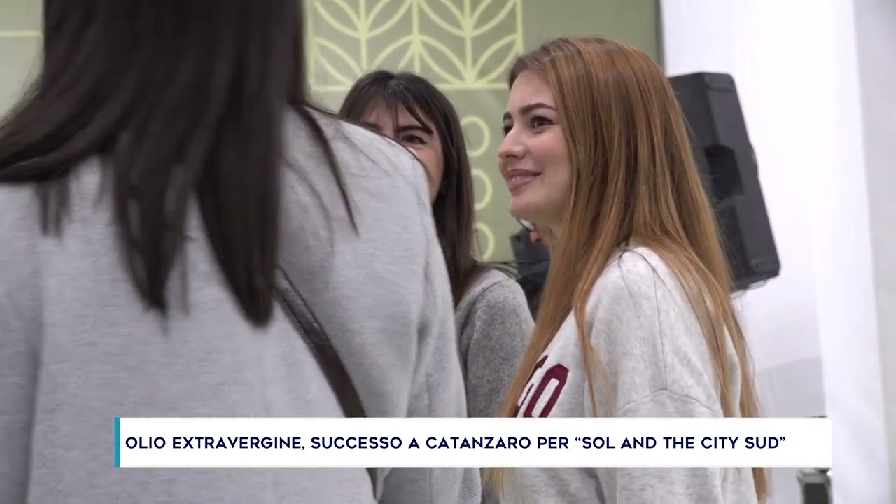 OLIO EXTRAVERGINE, SUCCESSO A CATANZARO PER ''SOL AND THE CITY SUD''