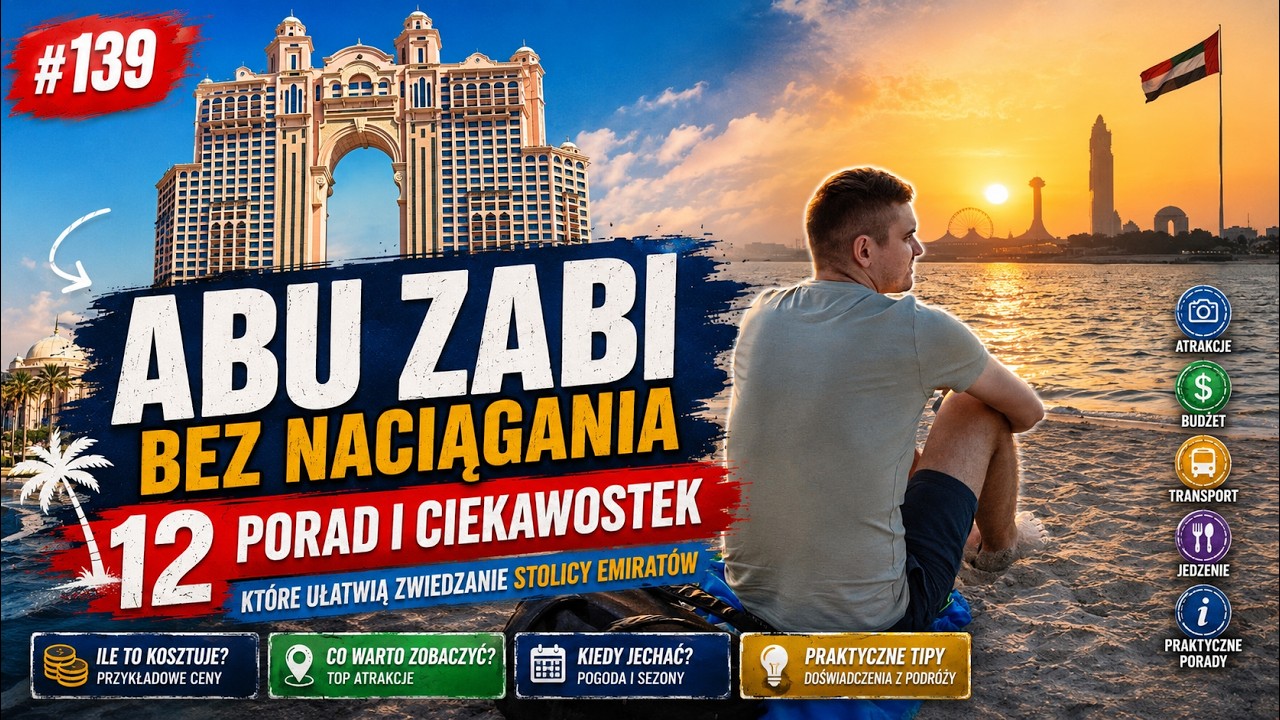 ABU ZABI - 12 rzeczy i ciekawostek przydatnych na miejscu. Ep.139 4K