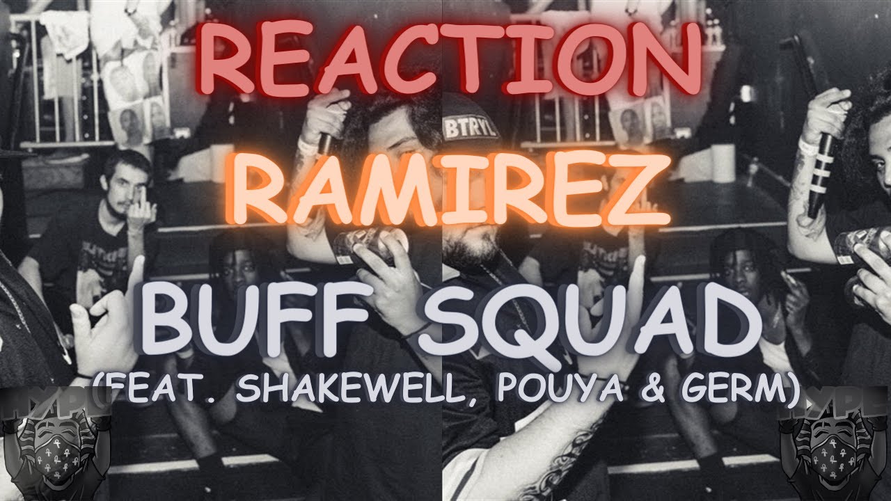 *REACTION* First Time Hearing Ramirez - Buff Squad (Feat. Shakewell, Pouya & Germ) FIRE