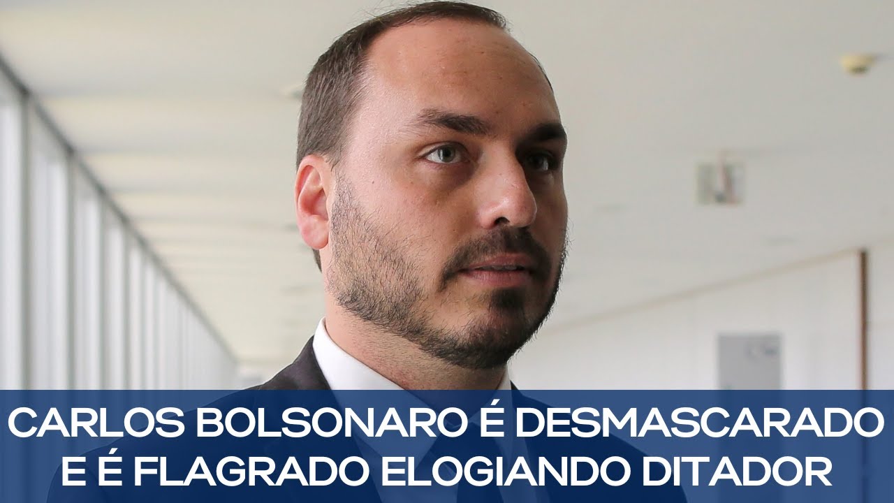 CARLOS BOLSONARO &Eacute; DESMASCARADO E &Eacute; FLAGRADO ELOGIANDO DITADOR