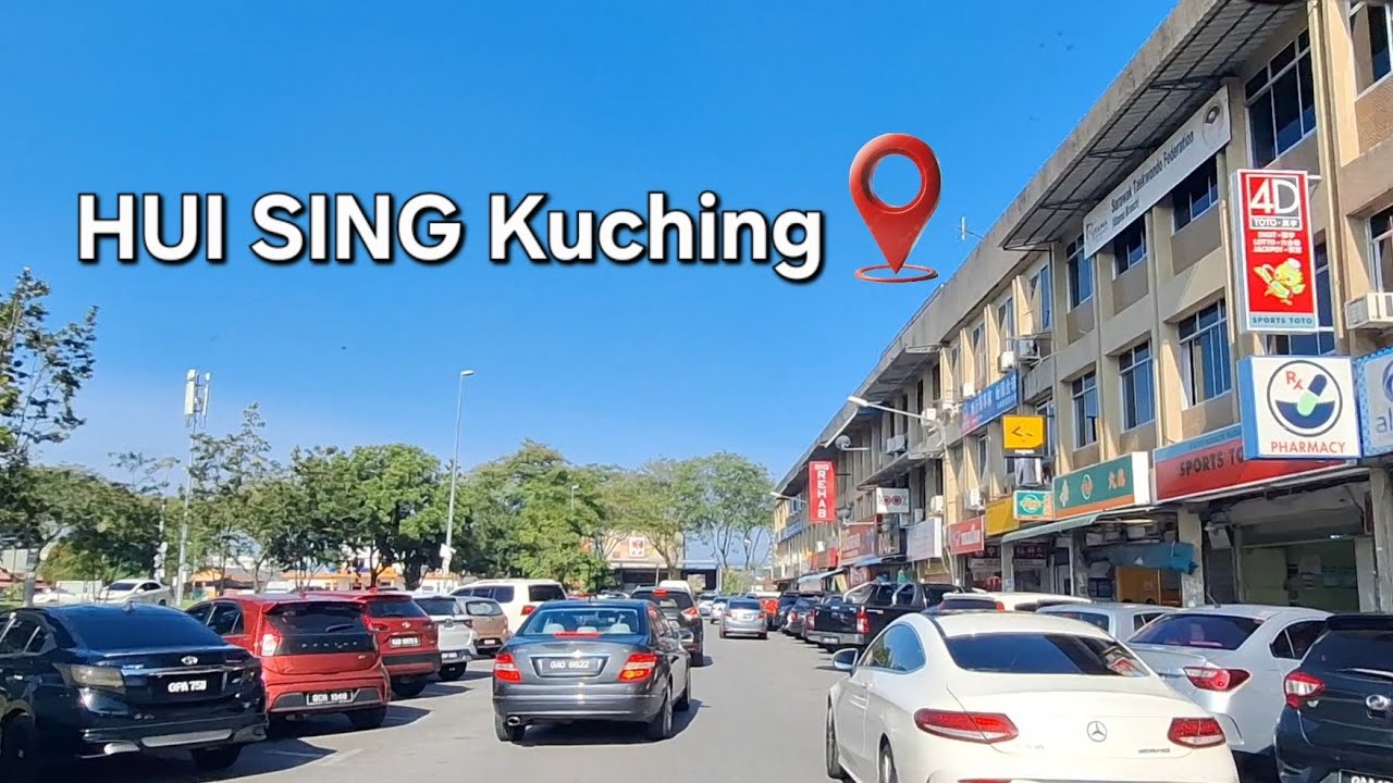 Kuching full tour🔥HUI SING COMMERCIAL AREA⭐️Sarawak Update🎯