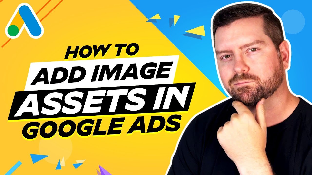 How To Add Image Assets In Google Ads