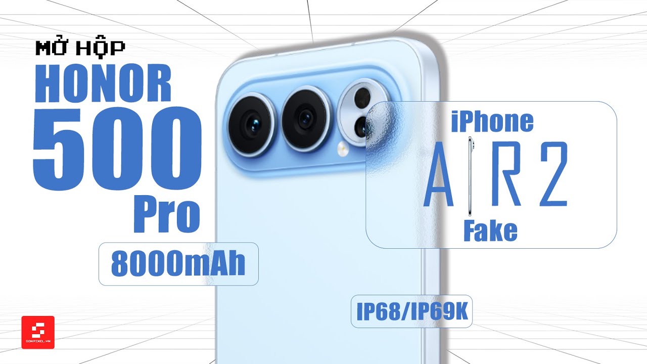 Mở hộp & Đánh Giá Honor 500 Pro (Nội Địa): So Camera cùng Honor 400 Pro