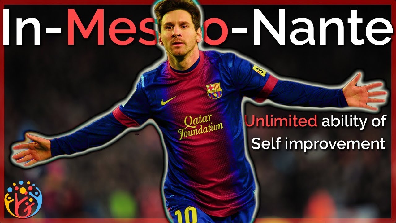 In-Messio-Nante. Unlimited Ability of Self Improvement. Hum Jeetenge😎