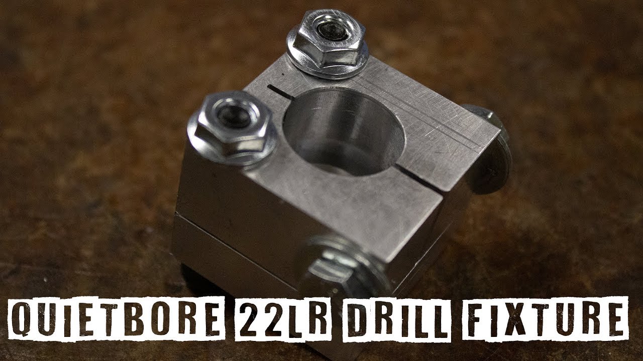 Quietbore 22 Drill Fixture