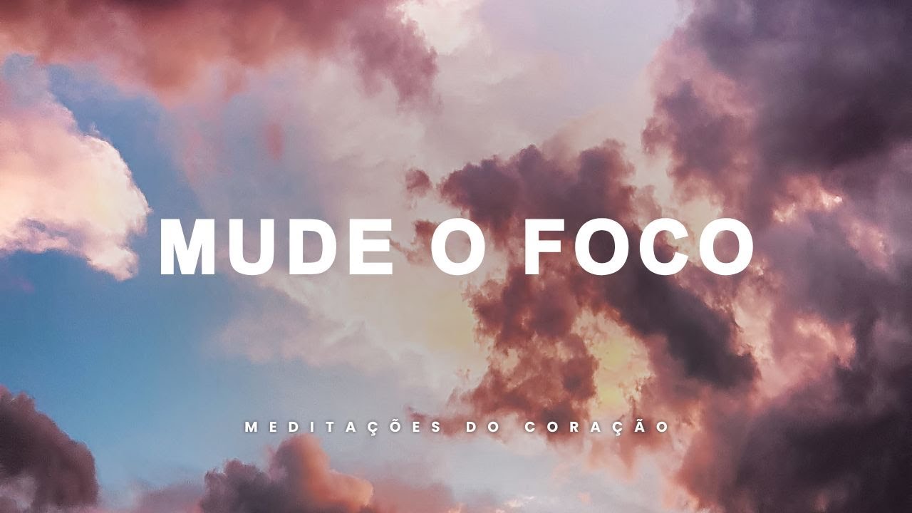 Meditação Cristã para Mudar a Perspectiva
