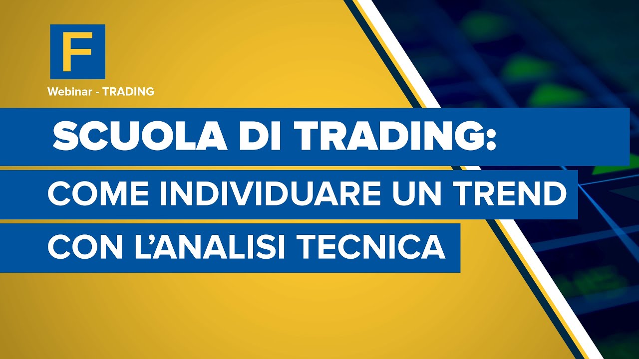 Scuola di trading: come individuare un trend con l'Analisi Tecnica