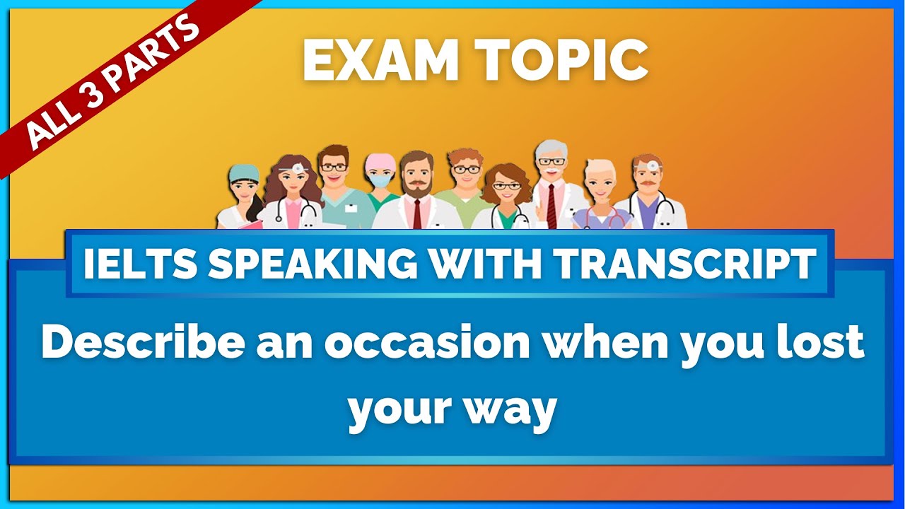 Describe an occasion when you lost your way - IELTS Speaking Transcript | Mihiraa