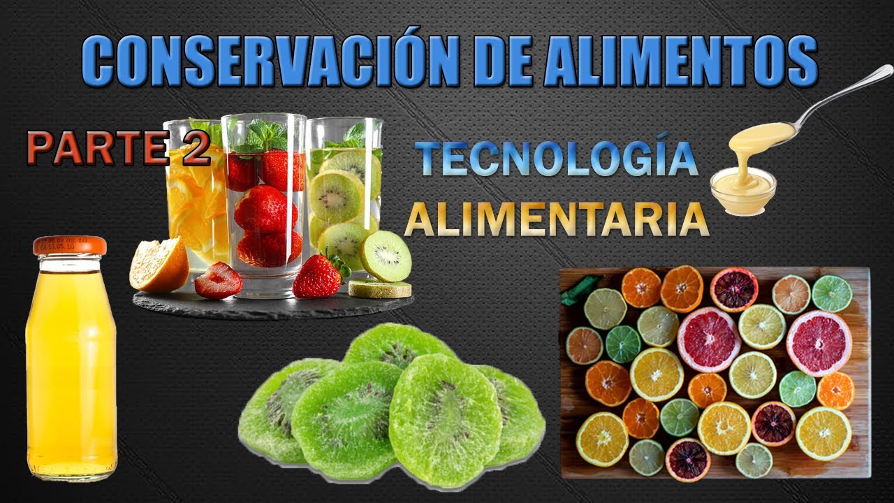 Métodos de Conservación de Alimentos -  Parte 2