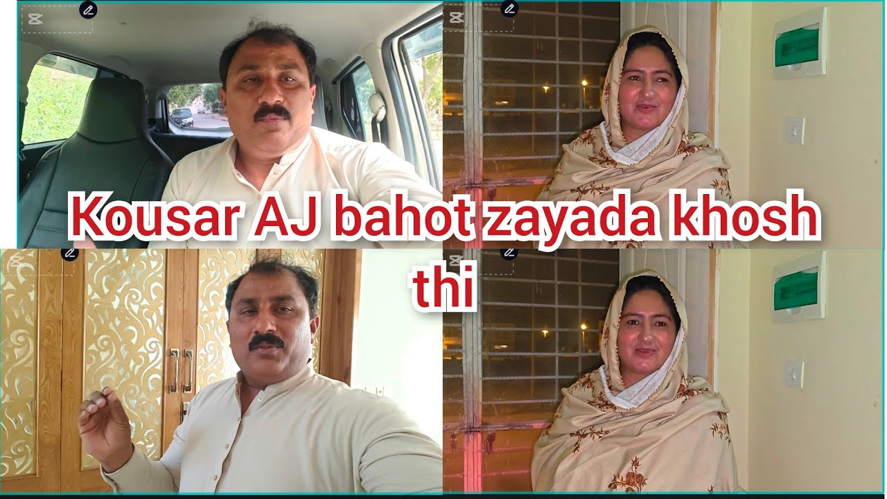 Kousar AJ bahot zayada khosh thi/Pakistan min Kya ho gya/mustafa sajid vlogs 