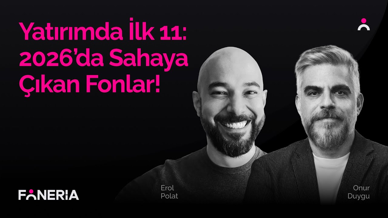 Yatırımda İlk 11: 2026' da Sahaya Çıkan Fonlar!