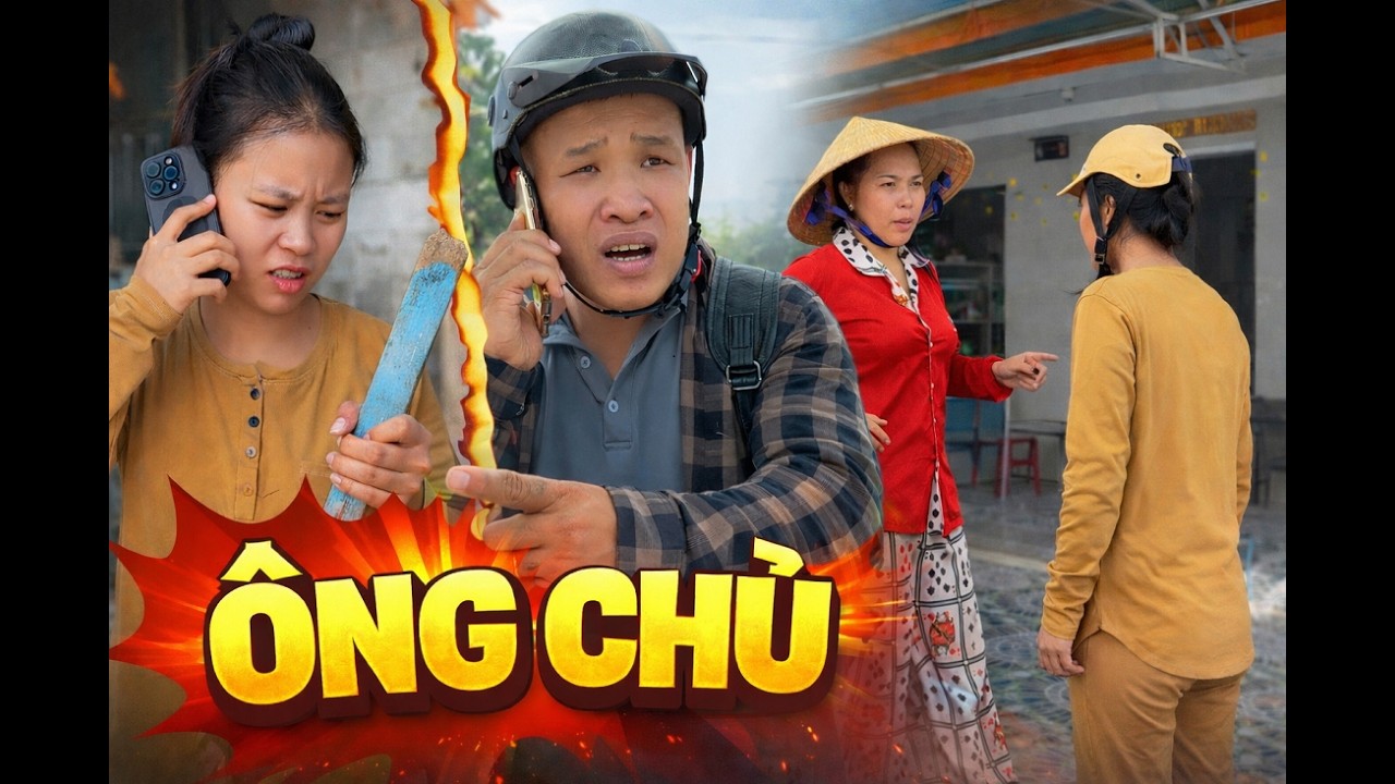 &Ocirc;ng Chủ #videogiaitri #vochongson #nguyenhuyvlog #haihuoc #giaitri