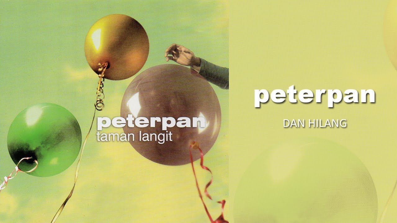 Peterpan - Dan Hilang (Official Audio)