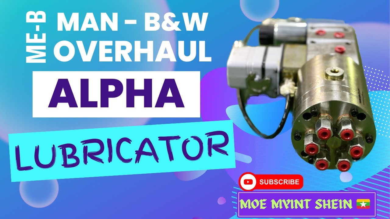 [MAN-B&W] ALPHA LUBRICATOR Overhaul | Electronic Engine | 6S50ME-B (9.5) | Technical Vlog : 037