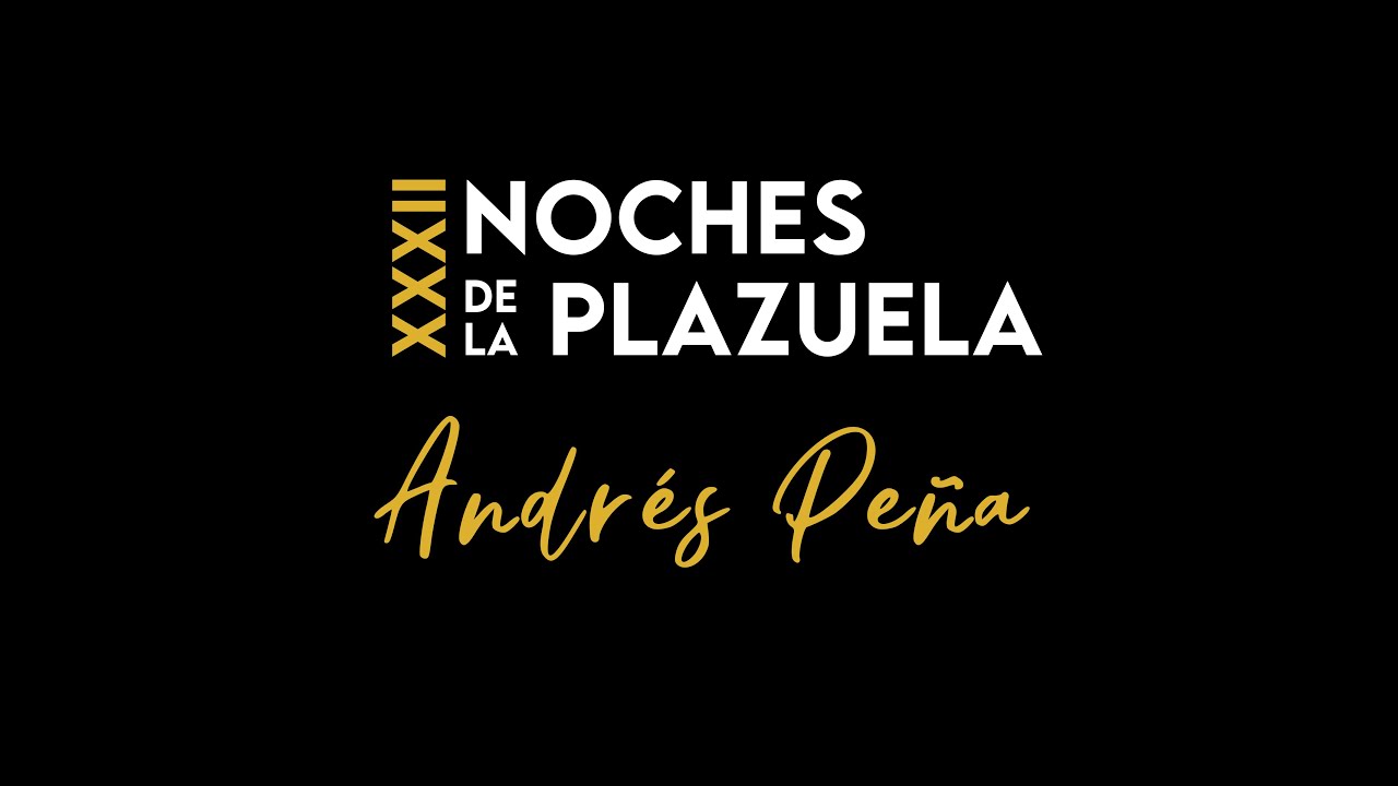 Andrés Peña - TANGOS - XXXII Noches de la Plazuela - PF Los Cernícalos