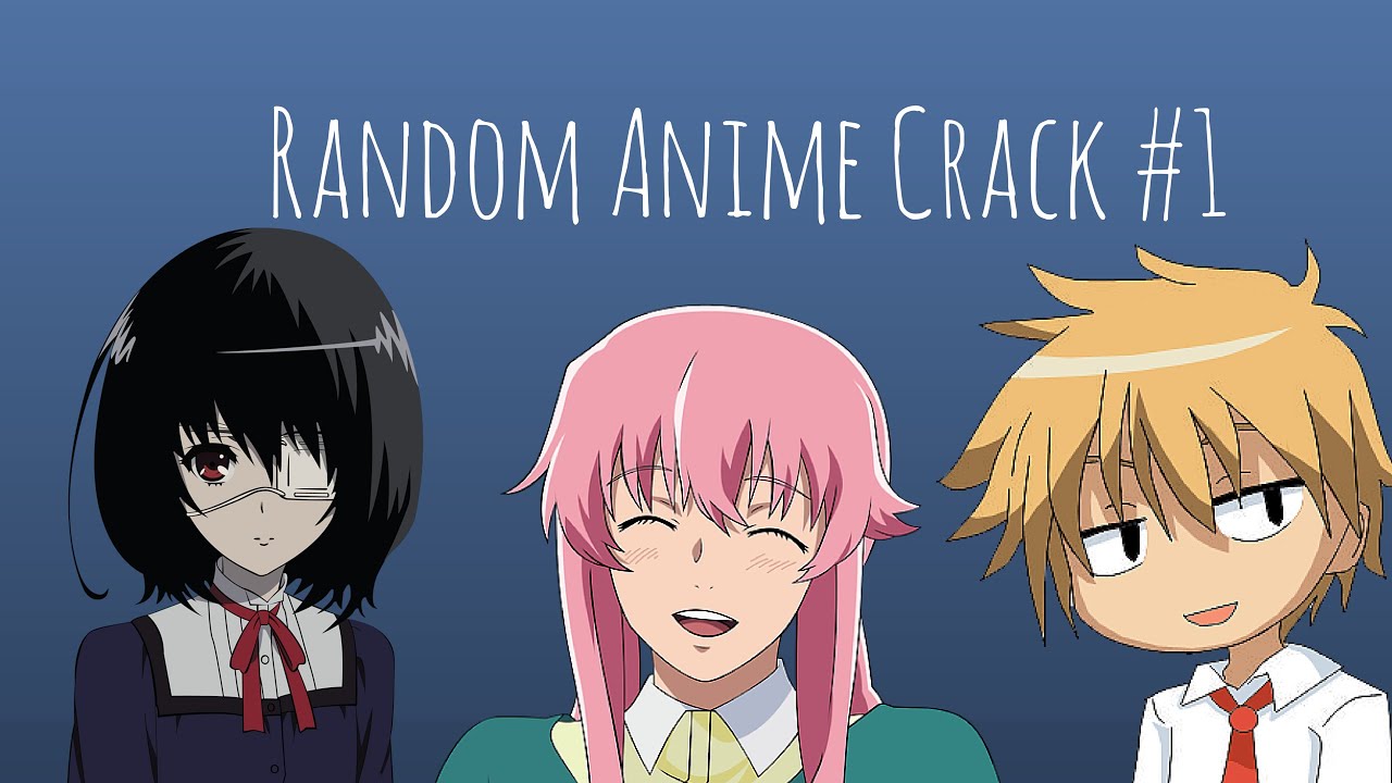 Random Anime Crack #1