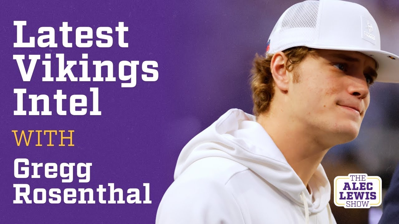 NFL Daily’s Gregg Rosenthal talks J.J. McCarthy and Vikings 2026 quarterback plan: Ep. 144
