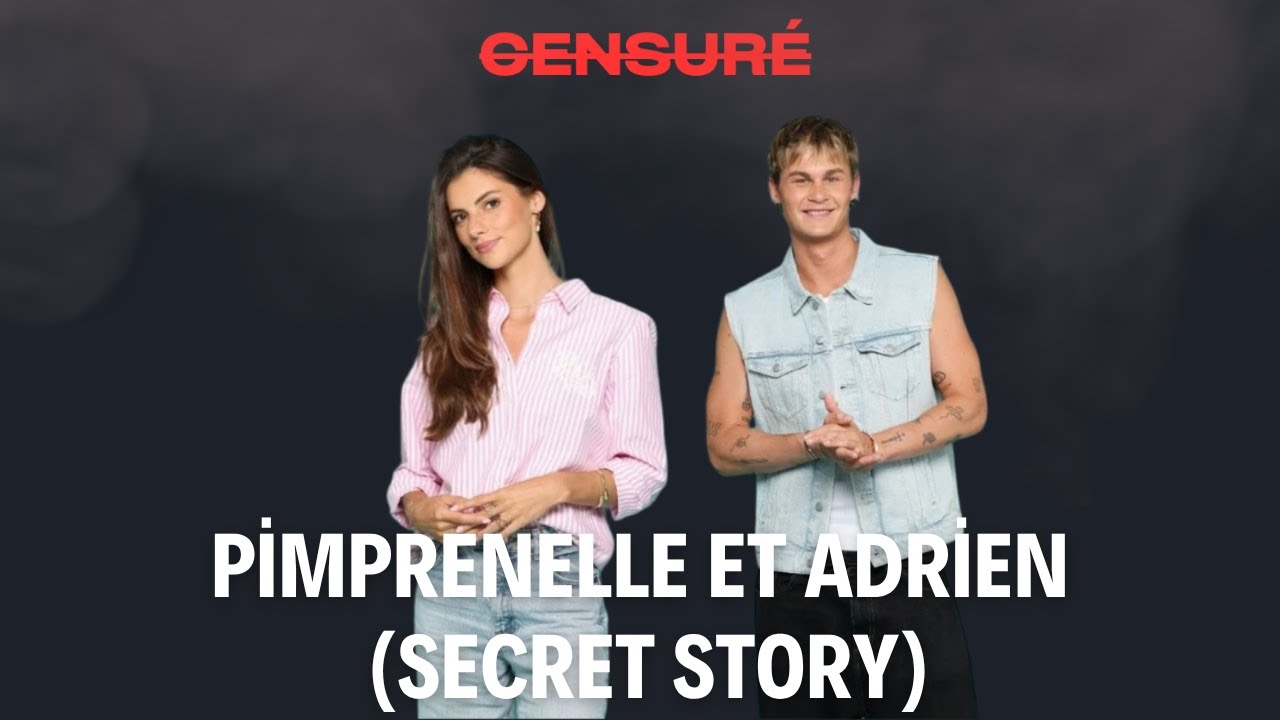 Pimprenelle et Adrien de Secret Story : Couple, parcours, les détails de leurs secrets