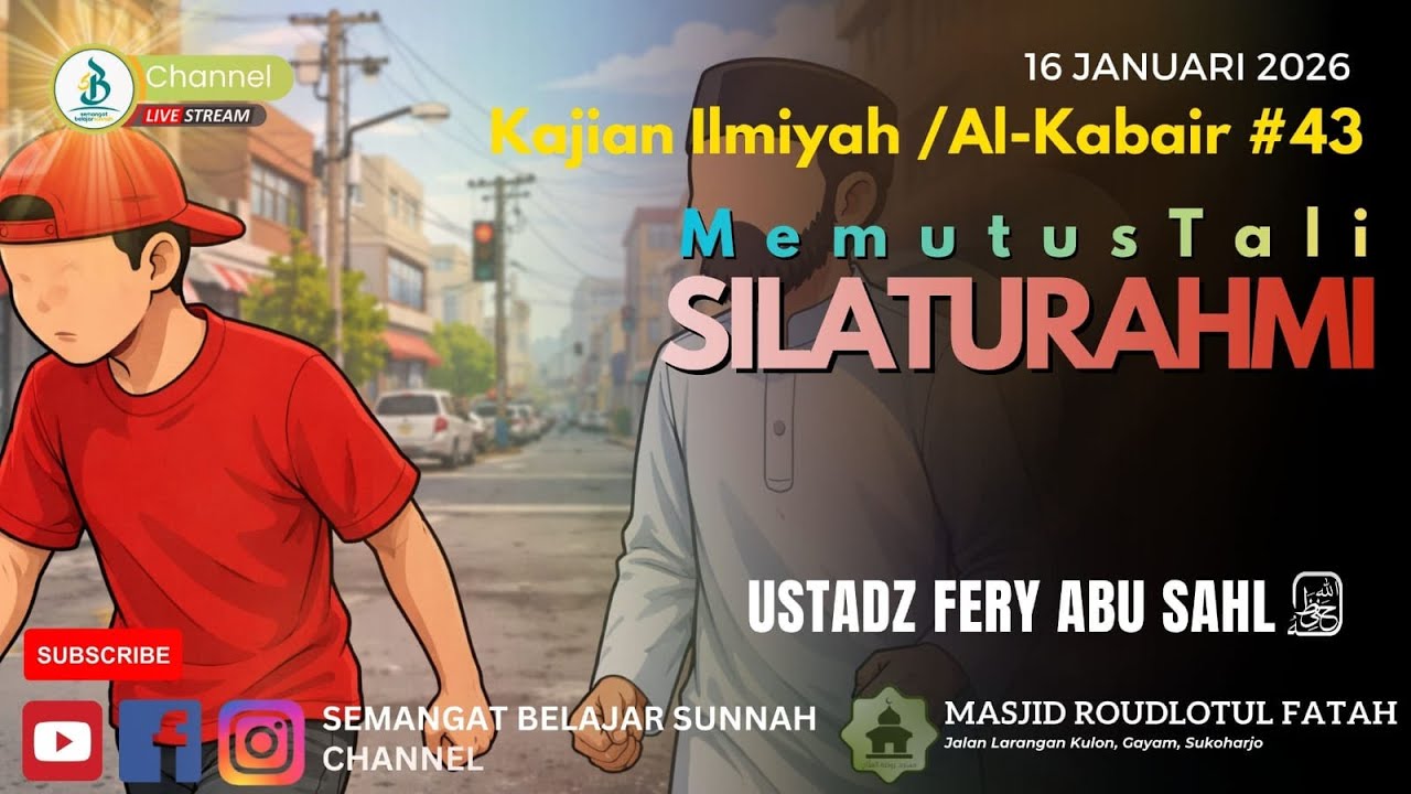 Dosa Besar #43 | Memutus Tali Silaturahmi | Ustadz Fery Abu Sahl