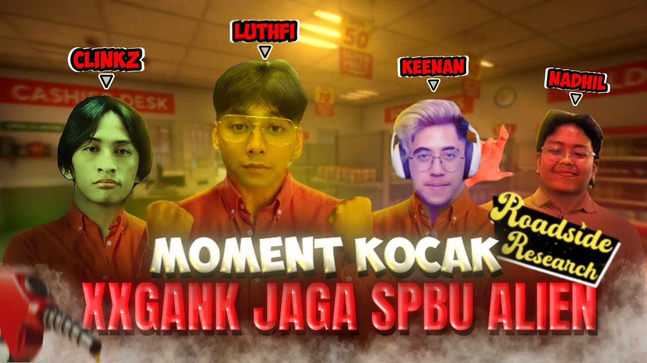 KEKOCAKAN XXGANK JADI ALIEN - ROADSTORE RESEARCH