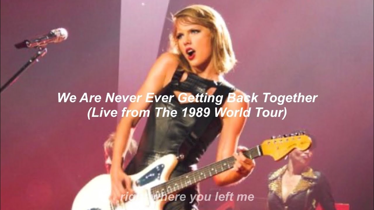 Taylor Swift - We Are Never Ever Getting Back Together (Live from The 1989 World Tour)//TürkçeÇeviri