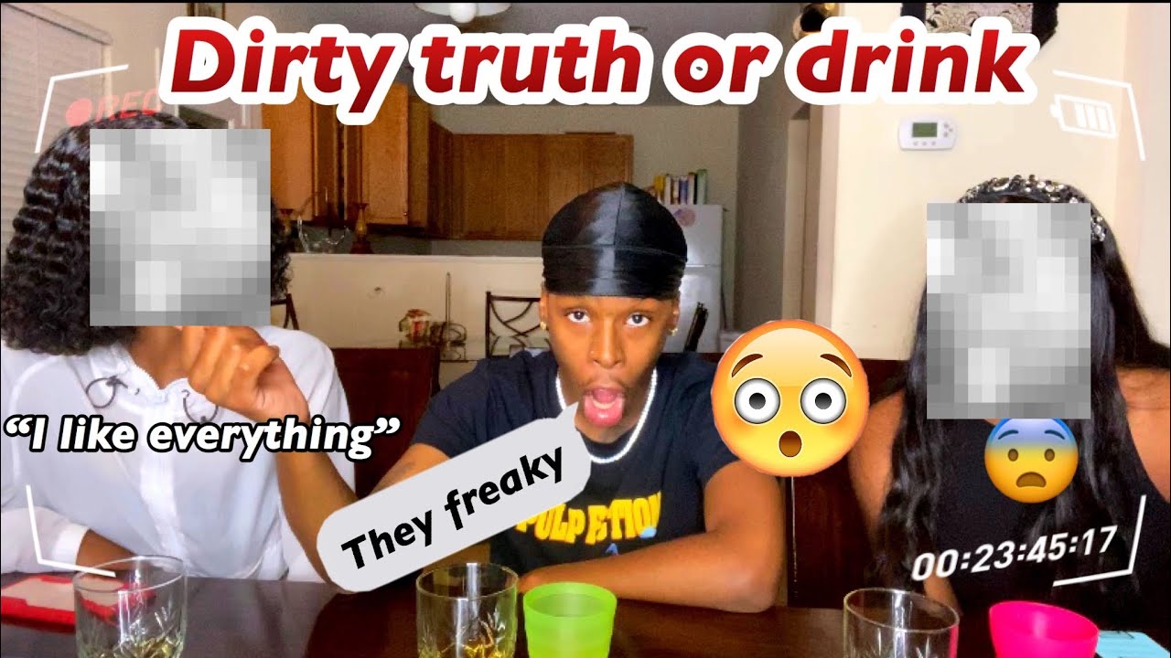 EXTREME DIRTY TRUTH OR DRINK WITH 2 GIRLS (THEY FREAKY)