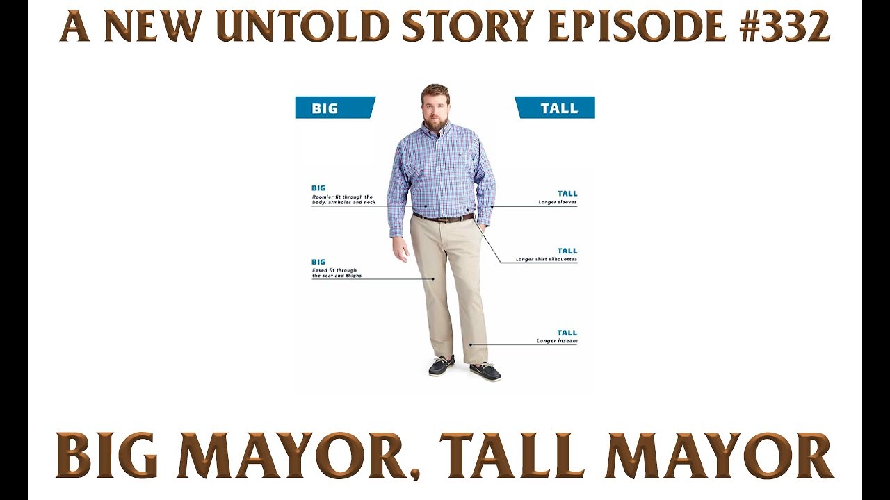 Big Mayor, Tall Mayor - A New Untold Story: Ep. 332
