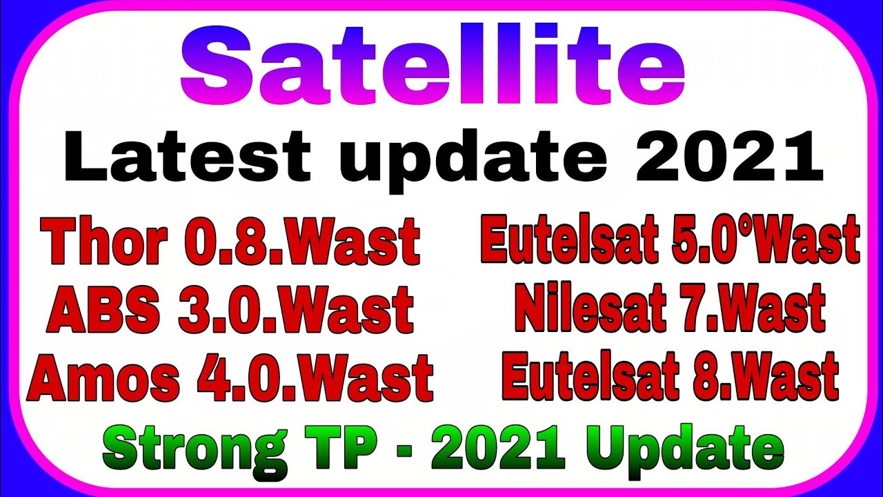 How to Nilesat 7W at 7&deg;W Strong TP MPEG 2.4 Update 2021 | 0.8&deg;W, 3&deg;W, 4&deg;W, 5&deg;W, 7&deg;W, 8&deg;E Strong TP