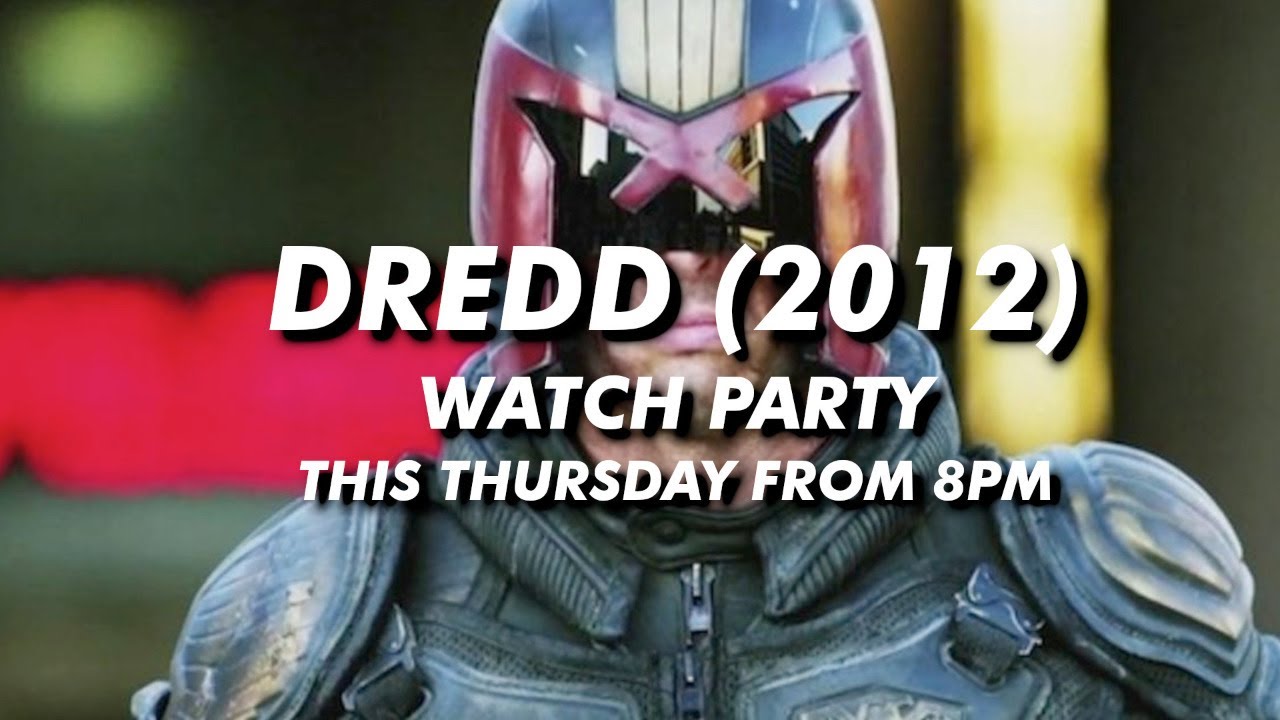 Dredd Watch Party