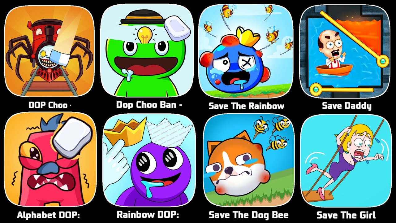 DOP Choo Choo Train,DOP Banban,Save The Rainbow,Alphabet DOP,Save The Dog,Save The Girl,Rainbow DOP
