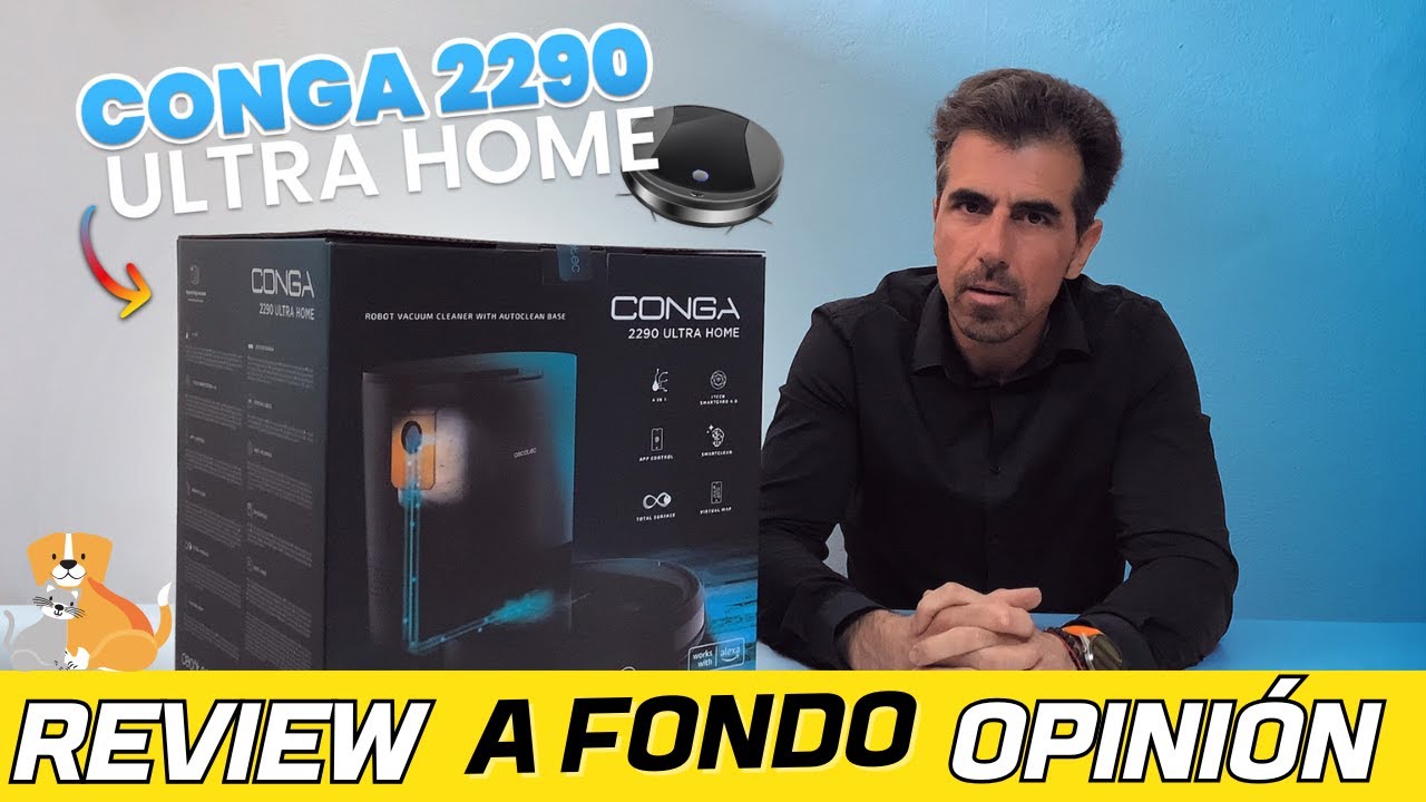 Conga 2290 Ultra Home+Base Autovaciado💨✅Prueba, Configuración y Opinión