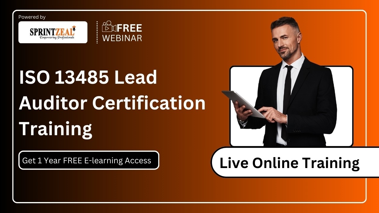 FREE ISO 13485 Lead Auditor Course | Medical Devices QMS Training | Sprintzeal