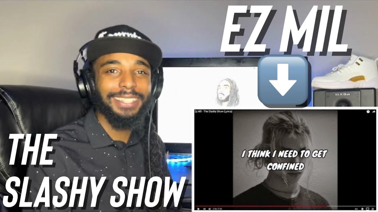 Ez Mil - The Slashy Show (Reaction)