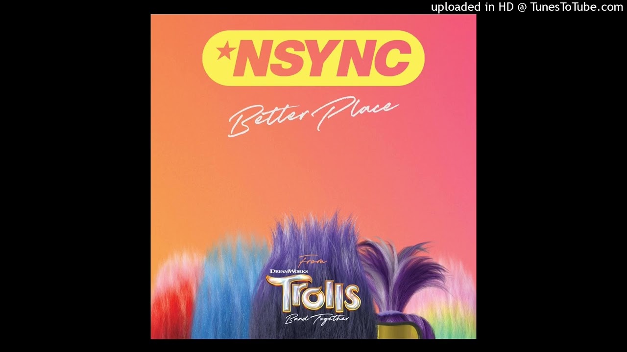 *NSYNC - Better Place (Pitched)