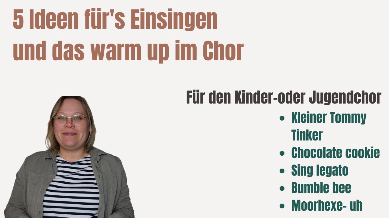 Einsing und warm up Ideen für den Kinder-und Jugendchor | deutsche und englische Übungen