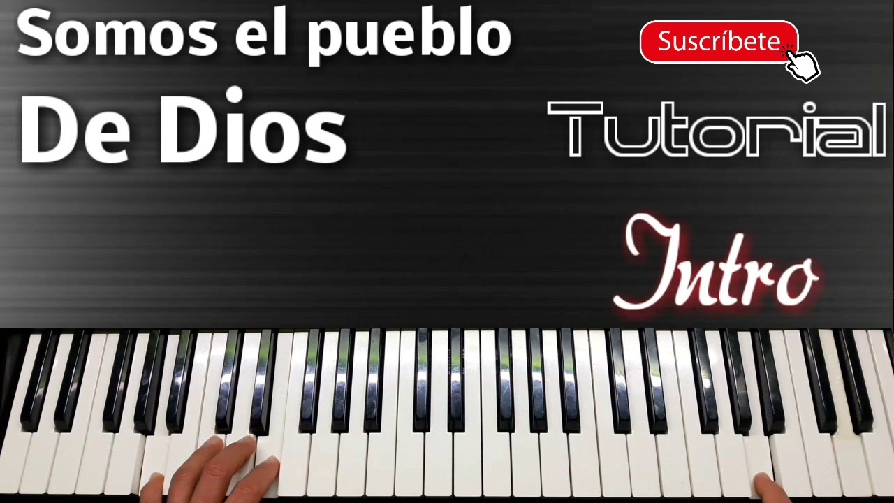 Somos el pueblo de Dios ( intro ) Tutorial piano fácil