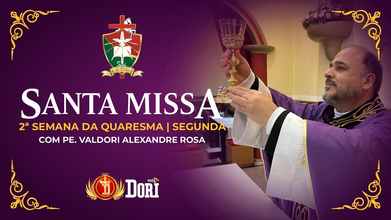 Santa Missa | 2ª Semana da Quaresma | Segunda-feira | 02/03/2026 - 19h30