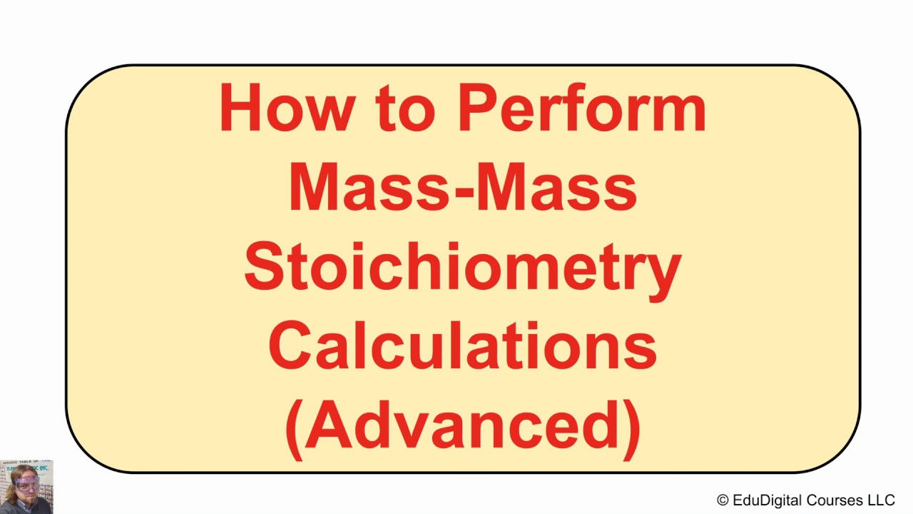 How to Perform Mass-Mass Stoichiometry (Advanced)