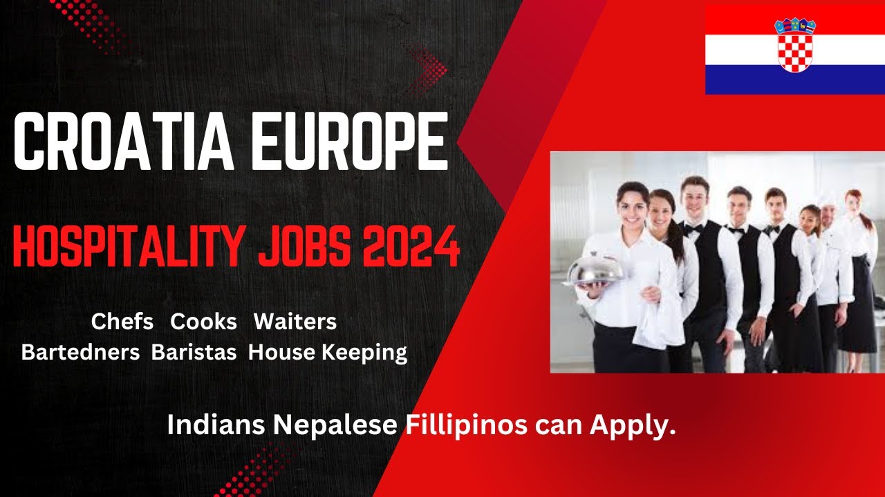 Croatia H M Jobs  Cooks Waiters Housekeeping Bartenders Baristas | Croatia workvisa update June 2024