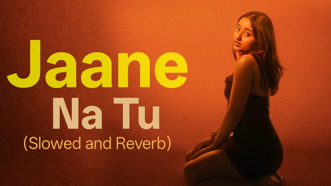Jaane Na Tu Song : Bhoomi | Saaheal | Naaz | Almost Loved - EP | Ishq Me Hoon Toh Phir | Love Song