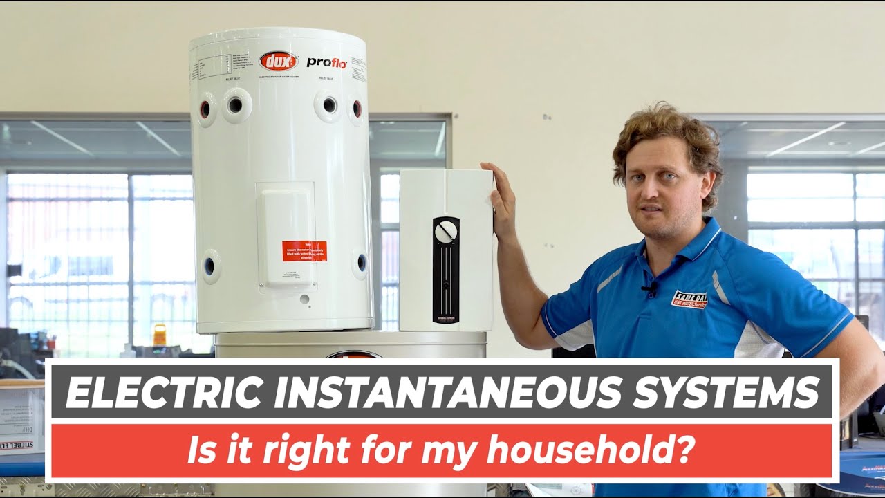Is An Electric Instantaneous Hot Water System Right For My House? | Same Day Hot Water